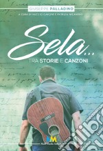 Sela... Tra storie & canzoni