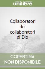 Collaboratori dei collaboratori di Dio libro