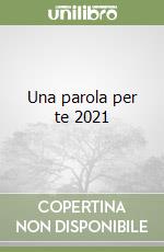 Una parola per te 2021 libro