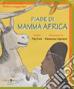 Fiabe di mamma Africa libro