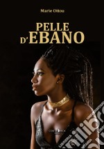 Pelle d'ebano