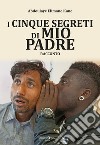 I cinque segreti di mio padre libro