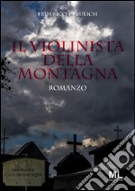 Il violinista della montagna libro