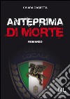 Anteprima di morte libro