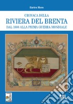 Cronaca della riviera del Brenta dal 1800 alla prima guerra mondiale