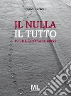 Il nulla il tutto. In una goccia di mare libro di Corbetta Davide