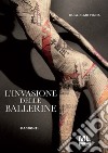 L'invasione delle ballerine libro