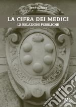 La cifra dei Medici. Le relazioni pubbliche