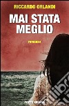 Mai stata meglio libro