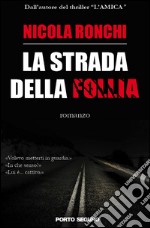 La strada della follia libro