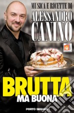 Brutta ma buona. Musica e ricette