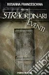 Straordinari eventi libro