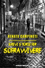 Brevi storie per sopravvivere libro