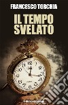 Il tempo svelato libro