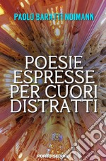 Poesie espresse per cuori distratti libro