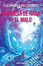 Princesa de nada y el malo libro