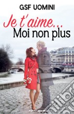 Je t'aime... Moi non plus