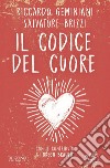 Il codice del cuore. Un bambino e gli antichi maestri libro di Geminiani Riccardo Brizzi Salvatore