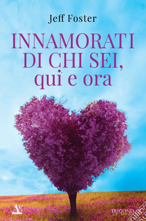 Innamorati di chi sei, qui e ora