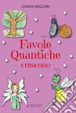 Favole quantiche crescono libro