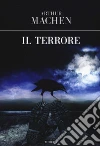 Il terrore libro di Machen Arthur