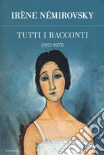 Tutti i racconti. Vol. 1: 1921-1937 libro