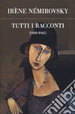 Tutti i racconti. Vol. 2: 1938-1942 libro