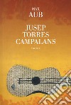 Jusep Torres Campalans libro di Aub Max
