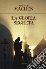 La gloria segreta libro