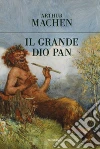 Il grande dio Pan libro di Machen Arthur