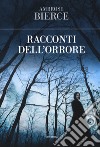 I racconti dell'orrore libro