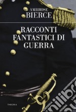 Racconti fantastici di guerra