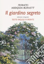 Il giardino segreto. Testo inglese a fronte libro