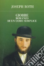 Giobbe. Romanzo di un uomo semplice libro