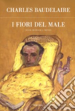 I fiori del male. Testo francese a fronte libro