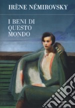 I beni di questo mondo libro