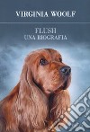 Flush, una biografia libro