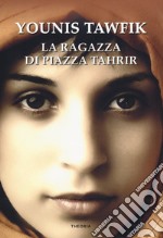 La ragazza di piazza Tahrir libro