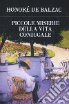 Piccole miserie della vita coniugale libro