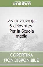 Zivim v evropi 6 delovni zv. Per la Scuola media libro