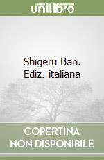 Shigeru Ban. Ediz. italiana libro