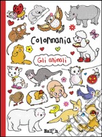 Gli animali. Colormania. Ediz. illustrata libro