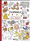 Gli animali. Colormania. Ediz. illustrata libro