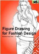 Figure Drawing for Fashion Design libro