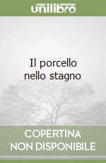 Il porcello nello stagno libro