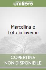 Marcellina e Toto in inverno