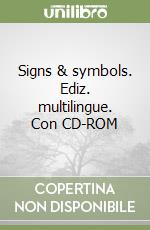 Signs & symbols. Ediz. multilingue. Con CD-ROM