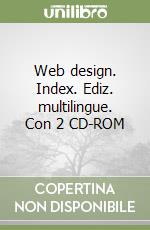 Web design. Index. Ediz. multilingue. Con 2 CD-ROM libro