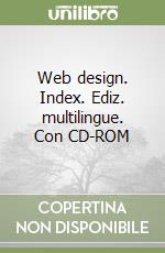 Web design. Index. Ediz. multilingue. Con CD-ROM (3) libro