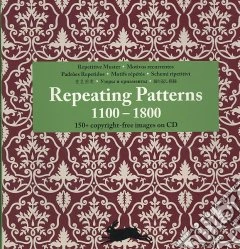 Repeating patterns (1300-1800). Ediz. multilingue. Con CD-ROM